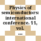 Physics of semiconductors: international conference. 11, vol. 1 : Proceedings : Warszawa, 25.07.72-29.07.72