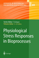 Physiological Stress Responses in Bioprocesses [E-Book] : -/-.