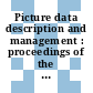 Picture data description and management : proceedings of the workshop : Chicago, IL, 21.04.1977-22.04.1977.