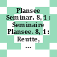 Plansee Seminar. 8, 1 : Seminaire Plansee. 8, 1 : Reutte, 27.05.74-30.05.74 : Vorabdrucke.