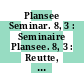 Plansee Seminar. 8, 3 : Seminaire Plansee. 8, 3 : Reutte, 27.05.74-30.05.74 : Vorabdrucke.