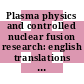 Plasma physics and controlled nuclear fusion research: english translations of the russian papers presented at the international conference. 0004 : Madison, WI, 17.06.1971-23.06.1971.
