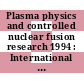Plasma physics and controlled nuclear fusion research 1994 : International conference on plasma physics and controlled nuclear fusion research 0015: proceedings vol 0004 : Sevilla, 26.09.94-01.10.94