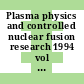 Plasma physics and controlled nuclear fusion research 1994 vol 0001 : International conference on plasma physics and controlled nuclear fusion research 0015: proceedings vol 0001 : Sevilla, 26.09.94-01.10.94