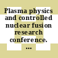 Plasma physics and controlled nuclear fusion research conference. pt 000 1 : Salzburg, 4-8 Sept. 1961. Abstracts nos 2-192 : Salzburg, 04.09.1961-08.09.1961.