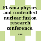 Plasma physics and controlled nuclear fusion research conference. pt 000 2, supplement : Salzburg, 4-8 Sept. 1961. Abstracts : Salzburg, 04.09.1961-08.09.1961.