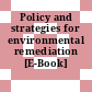 Policy and strategies for environmental remediation [E-Book] /