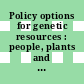 Policy options for genetic resources : people, plants and patents revisited [E-Book] /