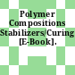 Polymer Compositions Stabilizers/Curing [E-Book].