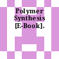 Polymer Synthesis [E-Book].