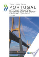 Portugal: Deepening Structural Reform to Support Growth and Competitiveness [E-Book] /