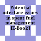 Potential interface issues in spent fuel management [E-Book] /