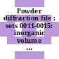 Powder diffraction file : sets 0011-0015: inorganic volume : No PD1S-15IRB.
