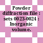 Powder diffraction file : sets 0023-0024 : Inorganic volume.