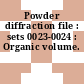 Powder diffraction file : sets 0023-0024 : Organic volume.