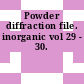 Powder diffraction file. inorganic vol 29 - 30.