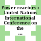 Power reactors : United Nations International Conference on the Peaceful Uses of Atomic Energy : 0001: proceedings. 3 : Geneve, 08.08.1955-20.08.1955
