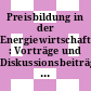 Preisbildung in der Energiewirtschaft : Vorträge und Diskussionsbeiträge der 19. Arbeitstagung am 13. und 14. Oktober 1976 in der Universität Köln /