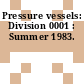 Pressure vessels: Division 0001 : Summer 1983.