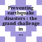Preventing earthquake disasters : the grand challenge in earthquake engineering : a research agenda for the Network for Earthquake Engineering Simulation (NEES) [E-Book] /