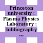 Princeton university : Plasma Physics Laboratory : bibliography of publications and reports. 1979.