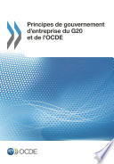Principes de gouvernement d'entreprise du G20 et de l'OCDE [E-Book] /