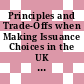 Principles and Trade-Offs when Making Issuance Choices in the UK [E-Book] /