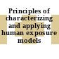 Principles of characterizing and applying human exposure models [E-Book]
