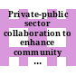 Private-public sector collaboration to enhance community disaster resilience : a workshop report [E-Book] /