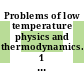 Problems of low temperature physics and thermodynamics. 1 : International Institute of Refrigeration : commission 01 : meeting : Delft, 17.06.58-21.06.58