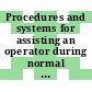 Procedures and systems for assisting an operator during normal and anomalous nuclear power plant operation situations : Iaea/nppci specialists' meeting, Munich, 5.-7.12.1979 : München, 05.12.1979-07.12.1979