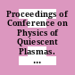 Proceedings of Conference on Physics of Quiescent Plasmas. 2 : Frascati, January 10-13, 1967.