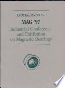 Proceedings of MAG '97 : Industrial Conference and Exhibition on Magnetic Bearings August 21-22, 1997, Alexandria, Virginia /