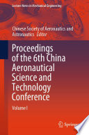 Proceedings of the 6th China Aeronautical Science and Technology Conference [E-Book] : Volume I.
