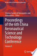 Proceedings of the 6th China Aeronautical Science and Technology Conference [E-Book] : Volume II.
