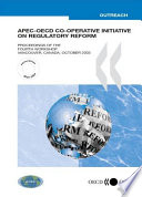 Proceedings of the Fourth APEC-OECD Workshop on Regulatory Reform [E-Book]: Vancouver, Canada, October 2003 /