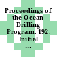 Proceedings of the Ocean Drilling Program. 192. Initial reports : basement drilling of the Ontong Java Plateau : covering leg 192 of the cruises of the drilling vessel JOIDES Resolution, Apra Harbour, Guam, to Apra Harbour, Guam, sites 1183 - 1187, 8 September - 7 November 2000 /