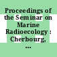 Proceedings of the Seminar on Marine Radioecology : Cherbourg, 3rd-6th December 1968 /