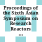Proceedings of the Sixth Asian Symposium on Research Reactors : ASRR-VI : March 29-31, 1999, Sanno-maru Hotel, Mito, Japan /