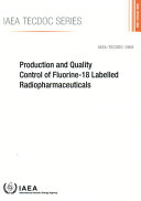 Production and Quality Control of Fluorine-18 Labelled Radiopharmaceuticals [E-Book]