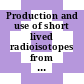 Production and use of short lived radioisotopes from reactors. 2 : Seminar on the practical applications of short lived radioisotopes produced in small research reactors: proceedings : Wien, 05.11.62-09.11.62