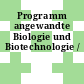Programm angewandte Biologie und Biotechnologie /