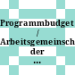 Programmbudget / Arbeitsgemeinschaft der Grossforschungseinrichtungen. 1978.