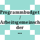 Programmbudget / Arbeitsgemeinschaft der Grossforschungseinrichtungen. 1979.