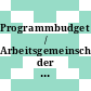 Programmbudget / Arbeitsgemeinschaft der Grossforschungseinrichtungen. 1980.
