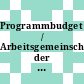 Programmbudget / Arbeitsgemeinschaft der Grossforschungseinrichtungen. 1982.