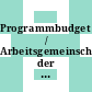 Programmbudget / Arbeitsgemeinschaft der Grossforschungseinrichtungen. 1983.