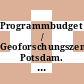 Programmbudget / Geoforschungszentrum Potsdam. 1996 /