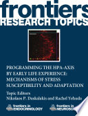 Programming the HPA-axis by early life experience: Mechanisms of stress susceptibility and adaptation [E-Book] /