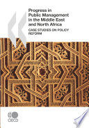 Progress in Public Management in the Middle East and North Africa [E-Book]: Case Studies on Policy Reform /